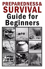 Preparedness Survival Guide for Beginners