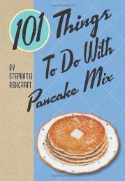 101 things to do with pancake mix