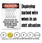 Deploying barbed wire when in an SHTF situation
