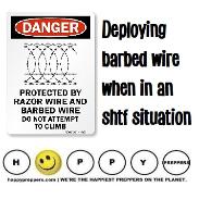 Deploying barbed wire when in an SHTF situation