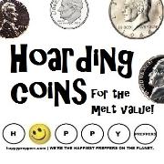 Hoarding Coins for the Melt Value
