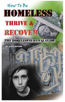 How to be homeless, thrive and recover